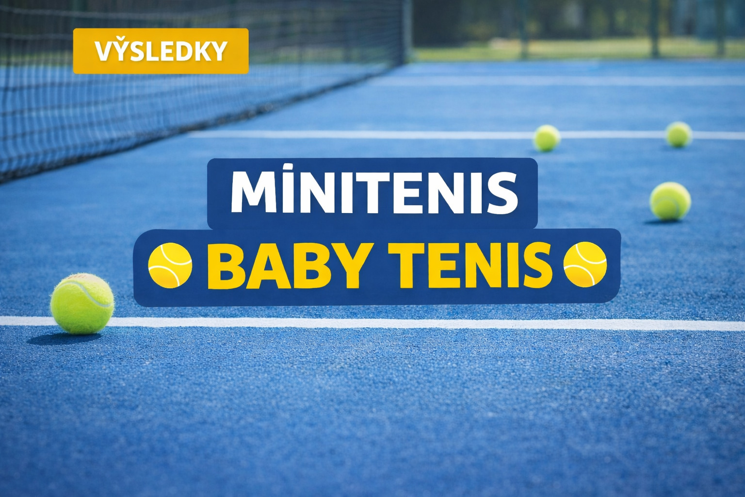 Výsledky turnajů Minitenis a Baby tenis pořádané Davidem Dorňákem
